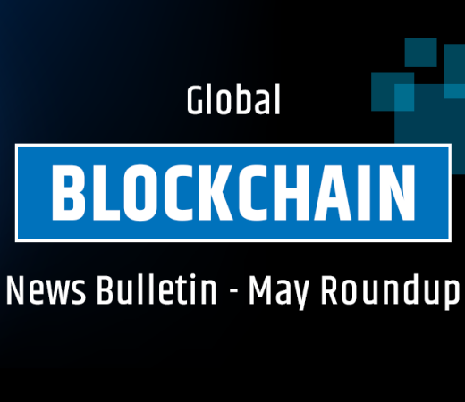 global-blockchain-news-bulletin-may-roundup